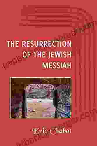 The Resurrection Of The Jewish Messiah