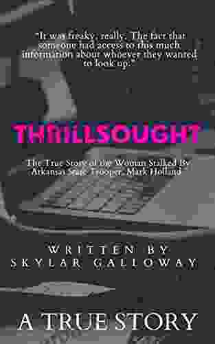 Thrillsought : The True Story Of The Woman Stalked By Arkansas State Police Officer Mark Holland