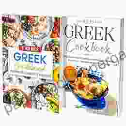 The Ultimate Greek Cookbook: 2 In 1: How To Cook At Home Gyros Pitas And Over 100 Authentic Recipes From Greece