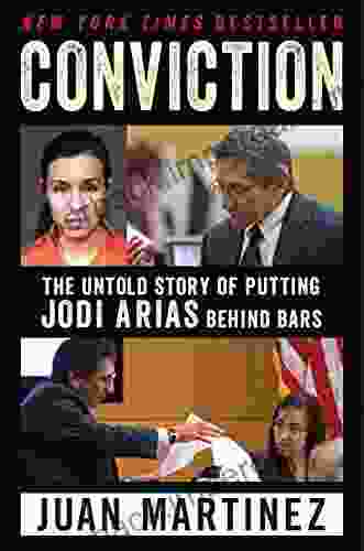 Conviction: The Untold Story Of Putting Jodi Arias Behind Bars