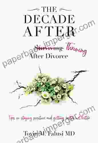 The Decade After: Surviving Thriving After Divorce