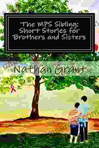 The MPS Sibling: Short Stories for Brothers and Sisters