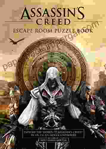 Assassin S Creed Escape Room Puzzle Book: Explore Assassin S Creed In An Escape Room Adventure