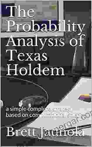 The Probability Analysis of Texas Holdem: a simple complete strategy based on computational science