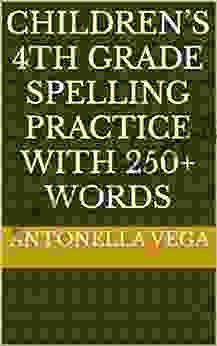 Children S 4th Grade Spelling Practice With 250+ Words