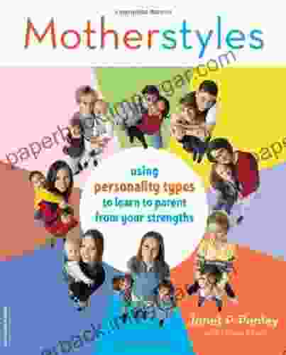 MotherStyles: Using Personality Type To Discover Your Parenting Strengths