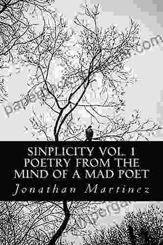 Sinplicity Vol 1:: Poetry From The Mind Of A Mad Poet (Sinplicity Vol 1: Poetry From The Mind Of A Mad Poet)