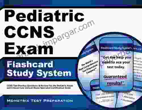 Pediatric CCNS Exam Flashcard Study System: CCNS Test Practice Questions Review For The Pediatric Acute And Critical Care Clinical Nurse Specialist Certification Exam