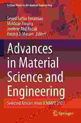 Advances In Material Science And Engineering: Selected Articles From ICMMPE 2024 (Lecture Notes In Mechanical Engineering)