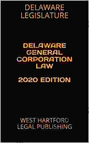 DELAWARE GENERAL CORPORATION LAW 2024 EDITION: WEST HARTFORD LEGAL PUBLISHING