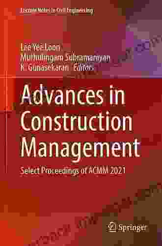 Advances In Construction Management: Select Proceedings Of ACMM 2024 (Lecture Notes In Civil Engineering 191)