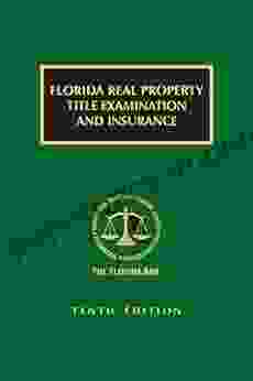 Florida Real Property Title Examination And Insurance 10th Edition