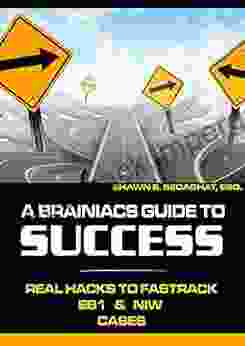 Real Hacks To Fastrack EB 1 And NIW Immigration Cases: A Braniac S Guide To Success In EB 1 NIW Immigration Cases