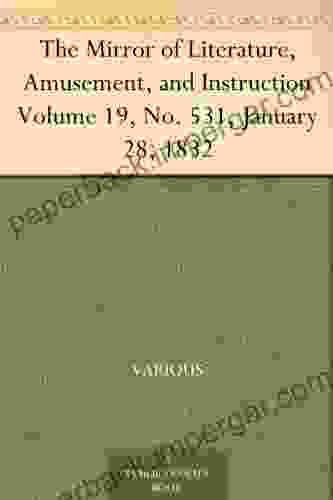 The Mirror Of Literature Amusement And Instruction Volume 19 No 531 January 28 1832