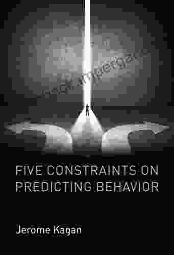 Five Constraints On Predicting Behavior