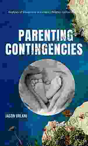 Parenting Contingencies : Analysis Of Situations In Current Children Behavioral Clinic (Talking To Parents)