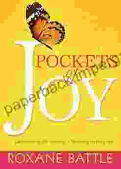 Pockets Of Joy: Deciding To Be Happy Choosing To Be Free