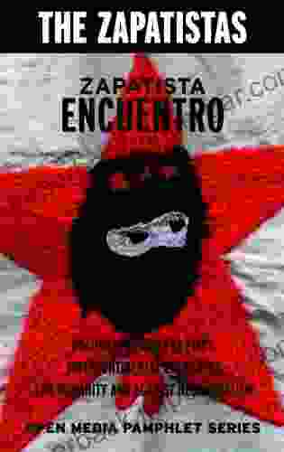 Zapatista Encuentro: Documents from the 1996 Encounter for Humanity and Against Neoliberalism (Open Media Series)