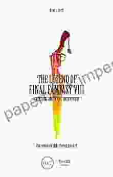 The Legend Of Final Fantasy VIII: Creation Universe Decryption