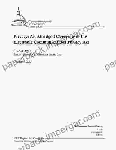 Privacy: An Abridged Overview of the Electronic Communications Privacy Act