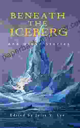 Beneath The Iceberg And Other Stories