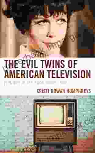 The Evil Twins Of American Television: Feminist Alter Egos Since 1960