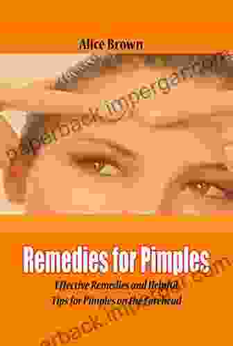 Remedies for Pimples: Effective Remedies and Helpful Tips for Pimples on the Forehead