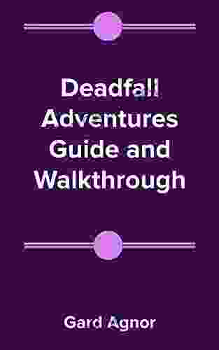 Deadfall Adventures Guide and Walkthrough