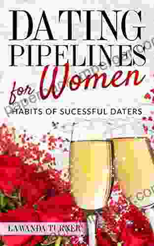 Dating Pipelines for Women: 7 Habits of Successful Daters