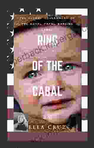 RING OF THE CABAL: The Secret Government Of The Royal Papal Banking Cabal