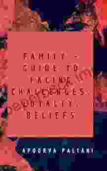 Family Guide To Facing Challenges Loyalty Beliefs