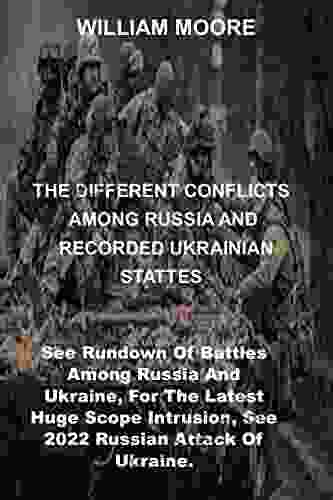 THE DIFFERENT CONFLICTS AMONG RUSSIA AND RECORDED UKRAINIAN STATES : See Rundown Of Battles Among Russia And Ukraine For The Latest Huge Scope Intrusion See 2024 Russian Attack Of Ukraine