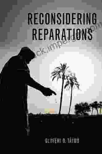 Reconsidering Reparations (Philosophy Of Race)