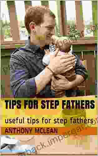 Tips for Step Fathers: useful tips for step fathers