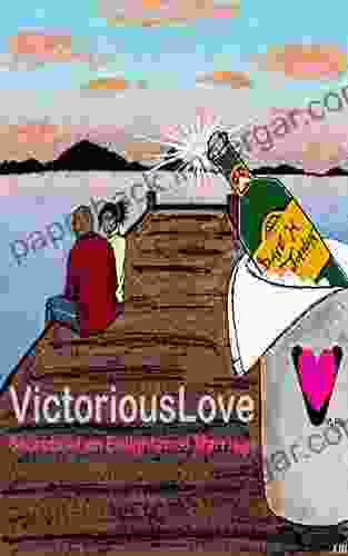 VictoriousLove: Secrets of an Enlightened Marriage