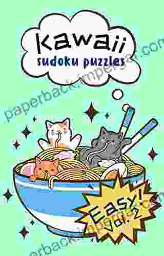 Kawaii Easy Sudoku Puzzles For Beginners Vol 2: 320 Sudoku Puzzles With Solutions And Cute Kawaii Images For All Ages (kids Adults And Seniors)