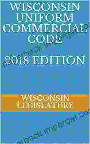 WISCONSIN UNIFORM COMMERCIAL CODE 2024 EDITION