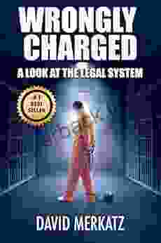 Wrongly Charged: A Look At The Legal System